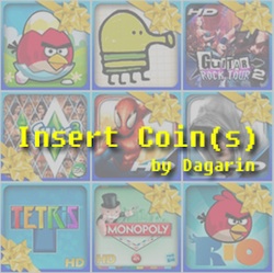 Insert Coin (s)